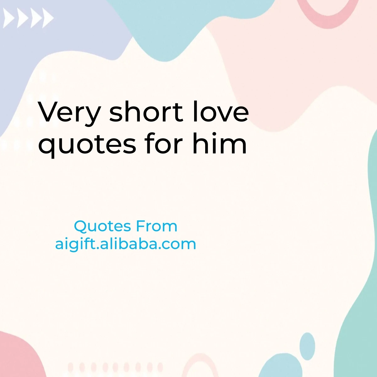 very short love quotes for him