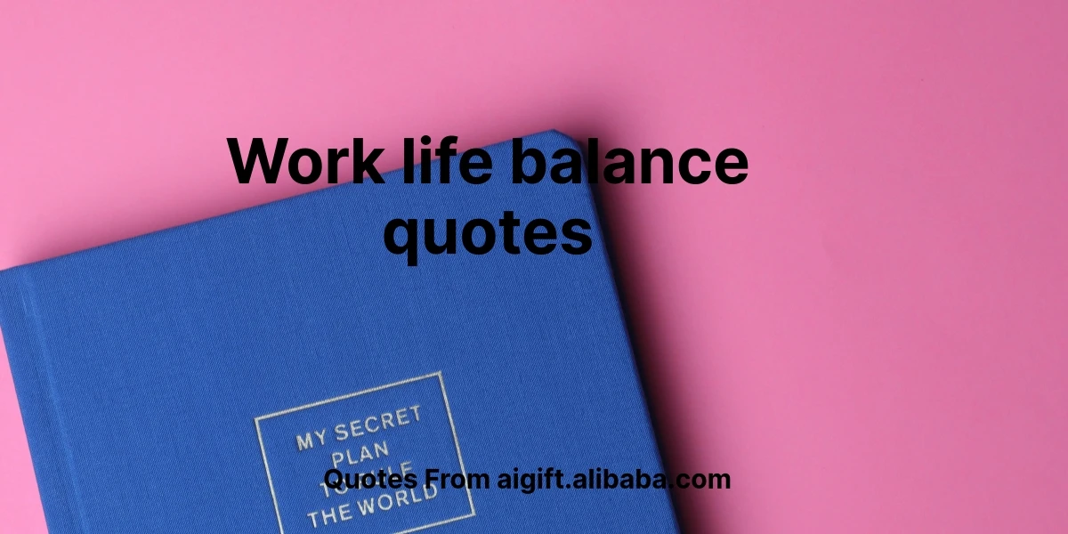 work life balance quotes