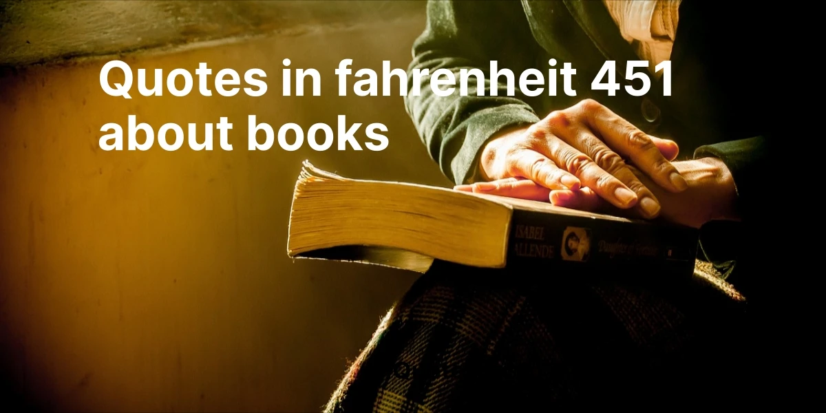 quotes in fahrenheit 451 about books
