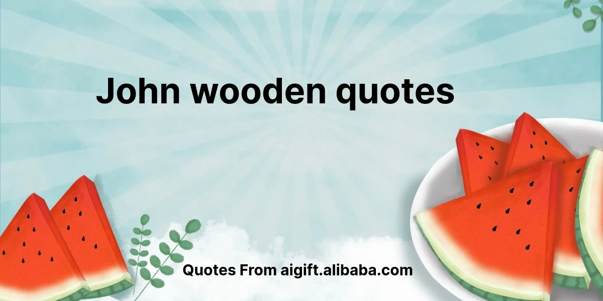 john wooden quotes