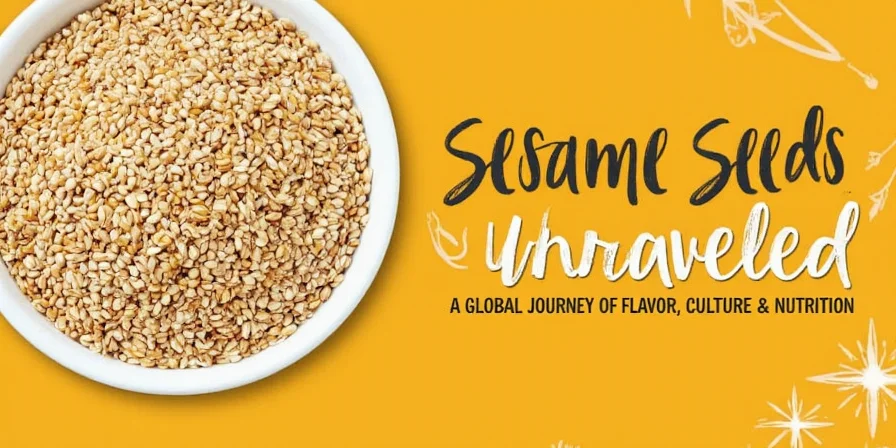 Sesame Seeds Unraveled: A Global Journey of Flavor, Culture & Nutrition!