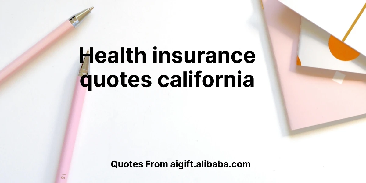 health insurance quotes california