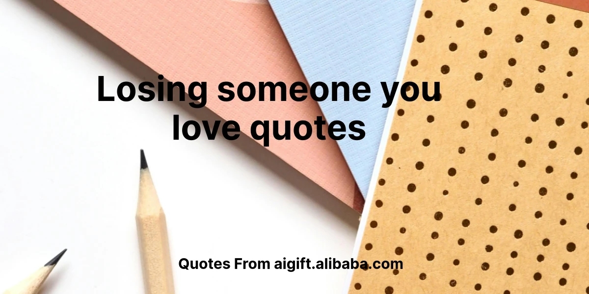 losing someone you love quotes