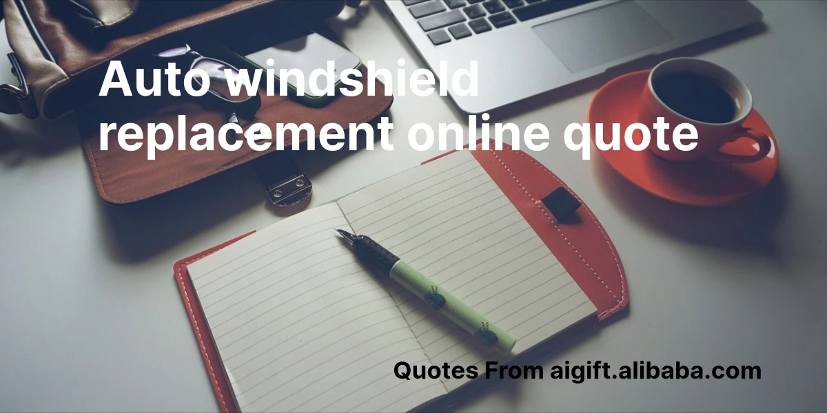 auto windshield replacement online quote