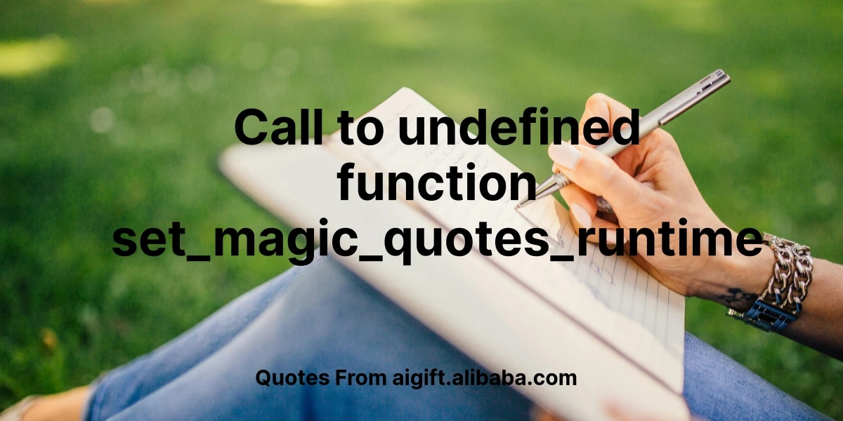 call to undefined function set_magic_quotes_runtime