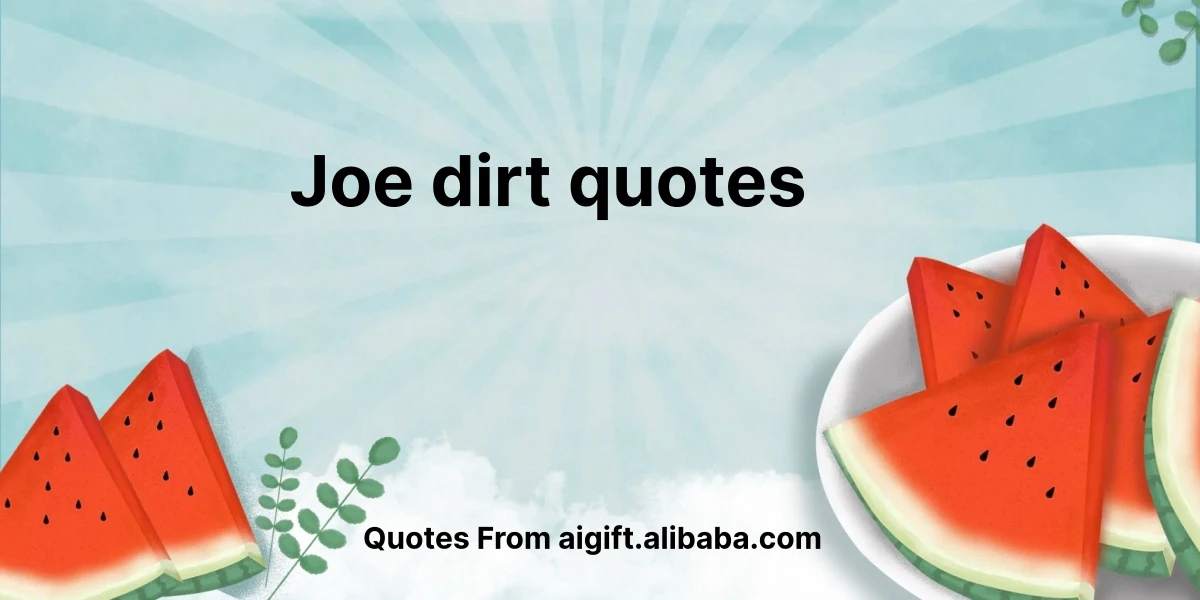 joe dirt quotes