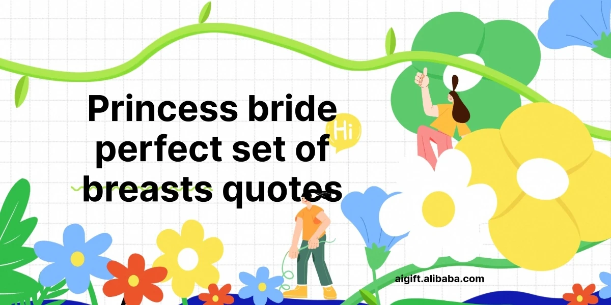 princess bride perfect set of breasts quotes