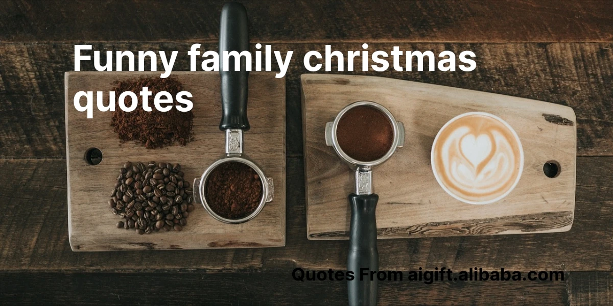funny family christmas quotes