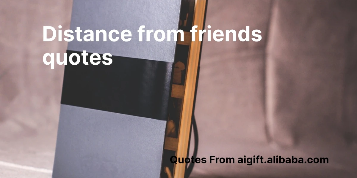 distance from friends quotes