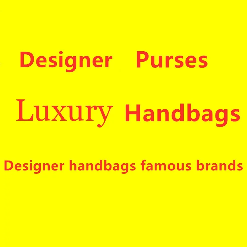 

Famous Brands Designer Purses Bags And Women Designer Purses Luxury Handbags For Women Designer Handbags