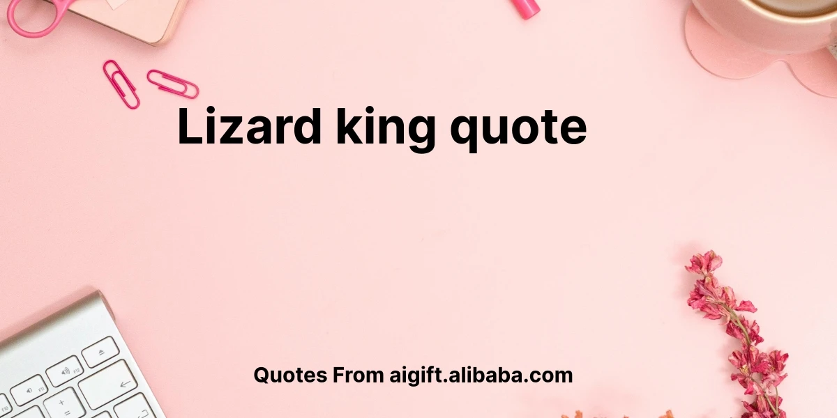 lizard king quote