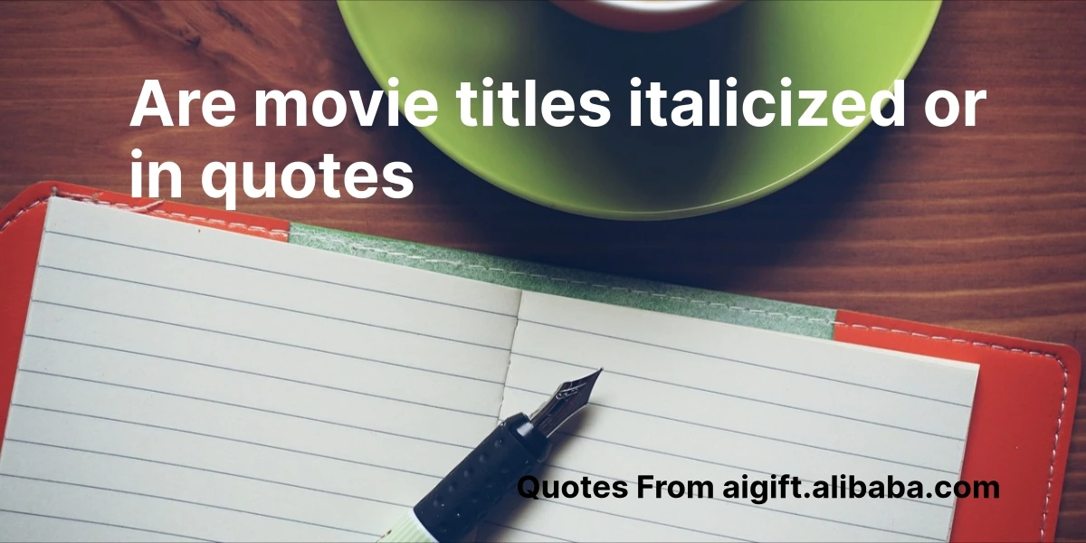 are movie titles italicized or in quotes