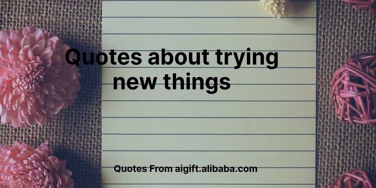 quotes about trying new things