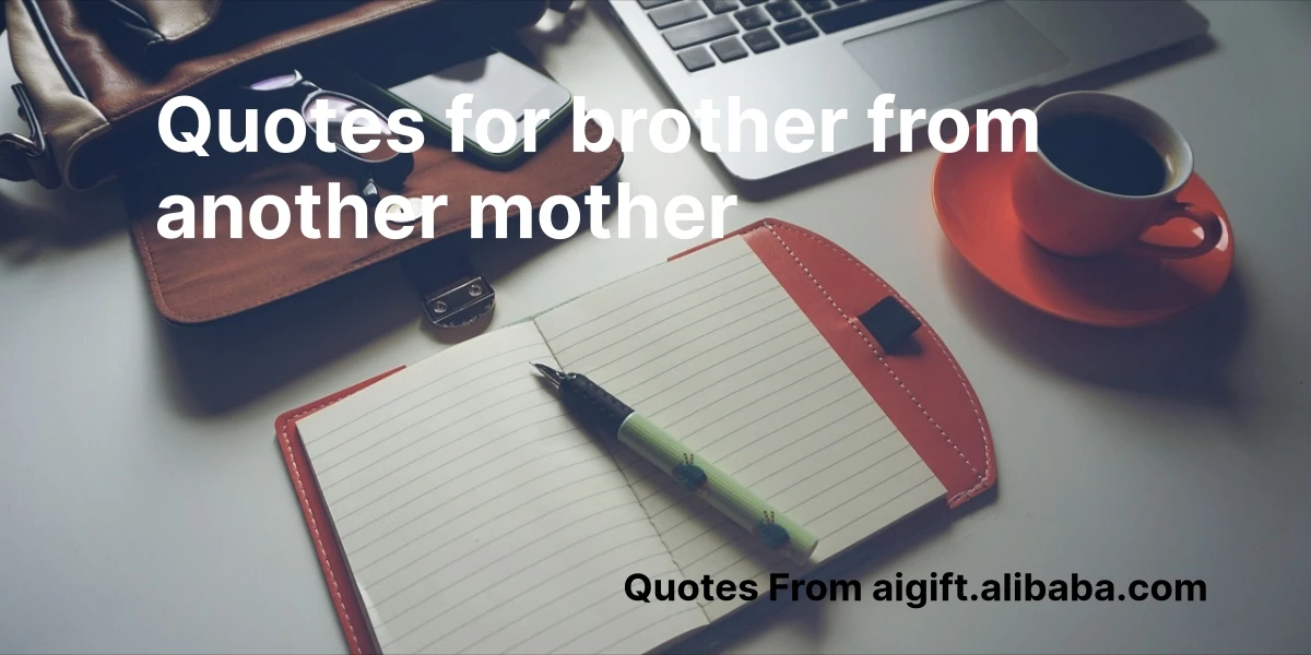 quotes for brother from another mother