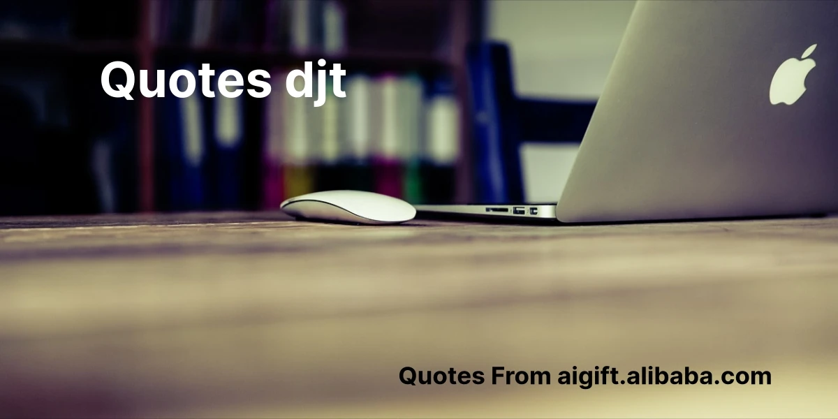 quotes djt