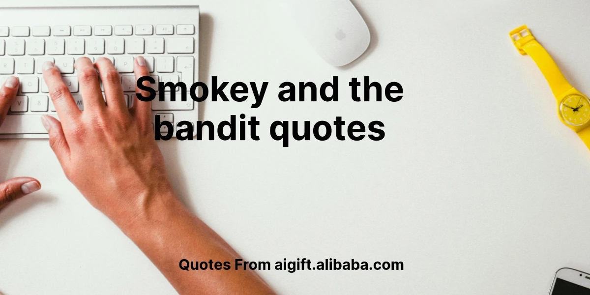 smokey and the bandit quotes