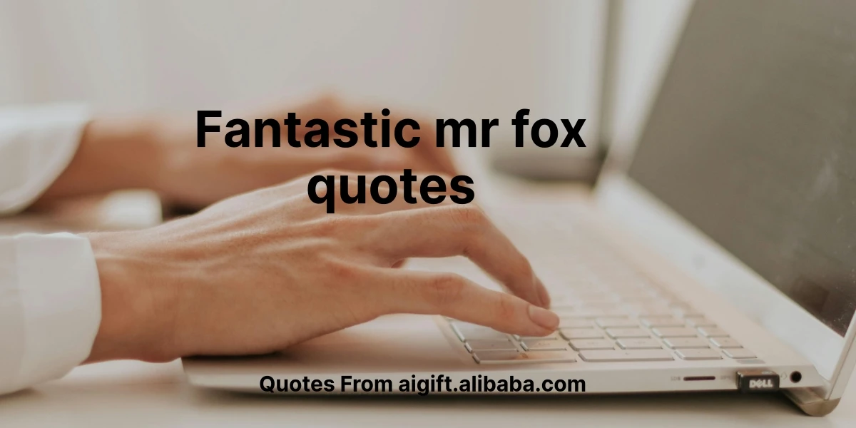 fantastic mr fox quotes