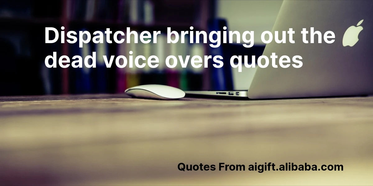 dispatcher bringing out the dead voice overs quotes
