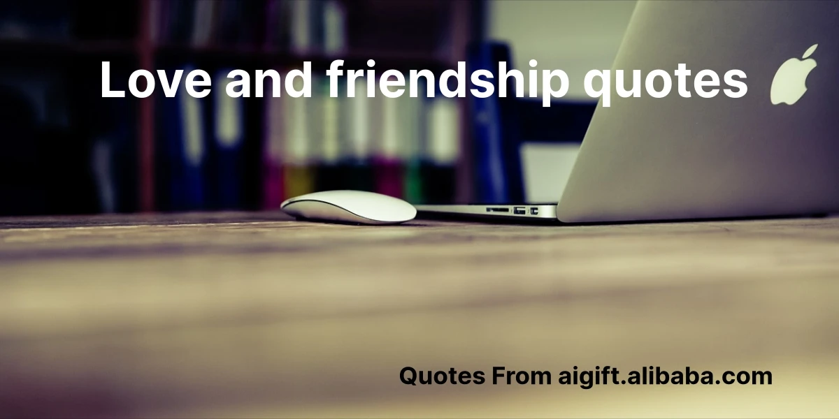 love and friendship quotes