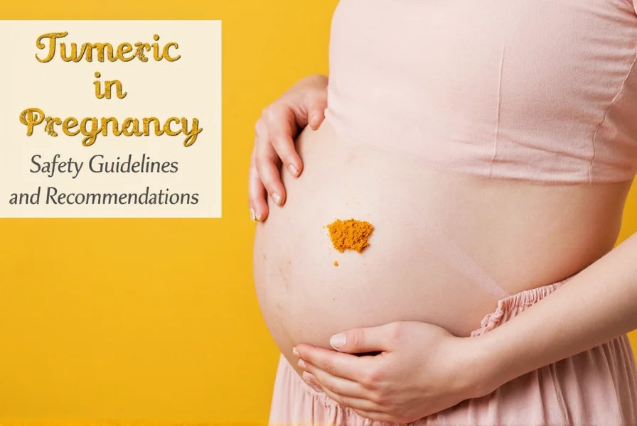 Turmeric in Pregnancy: Safety Guidelines and Recommendations