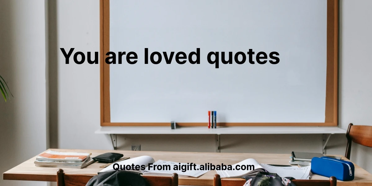 you are loved quotes