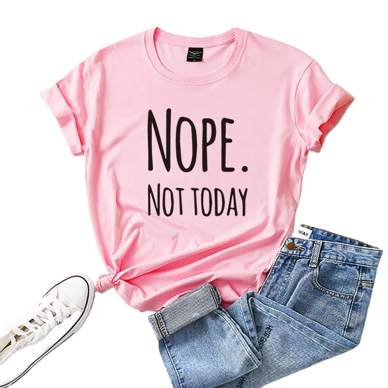 

Nope Not Today Cotton Short-Sleeved Women'S T-Shirt Printed Round Neck Bottoming Shirt