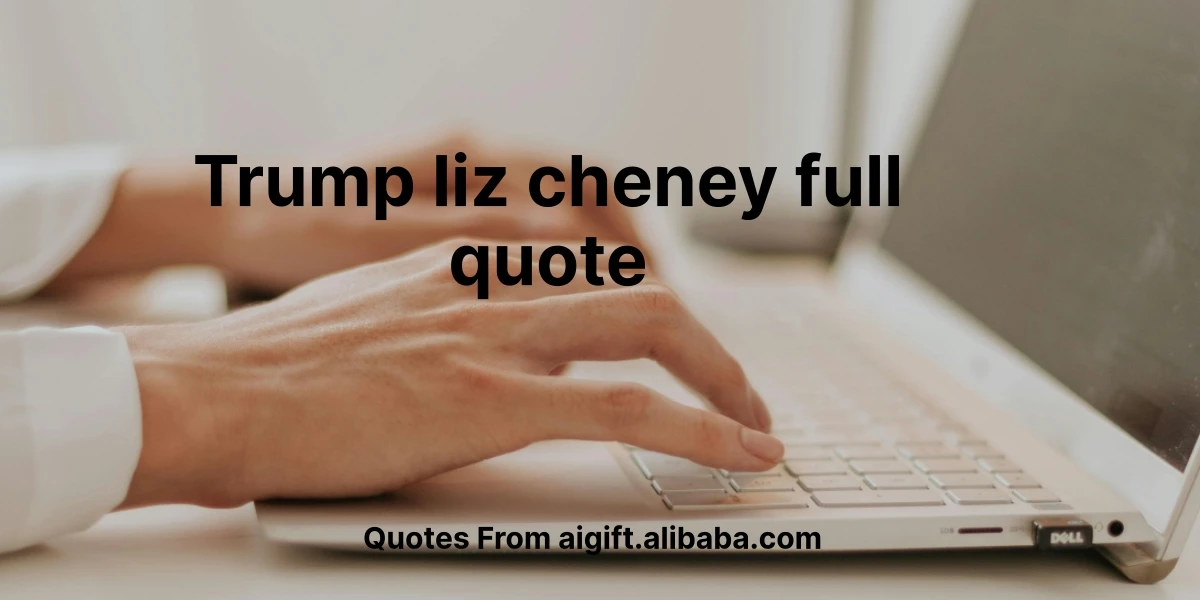 trump liz cheney full quote