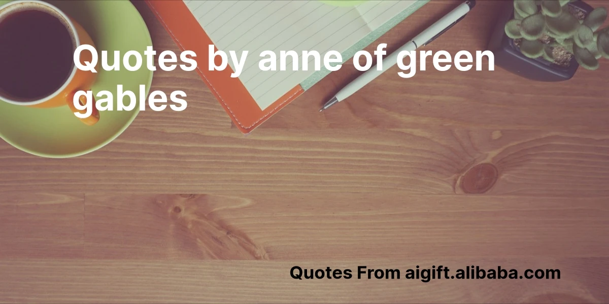 quotes by anne of green gables