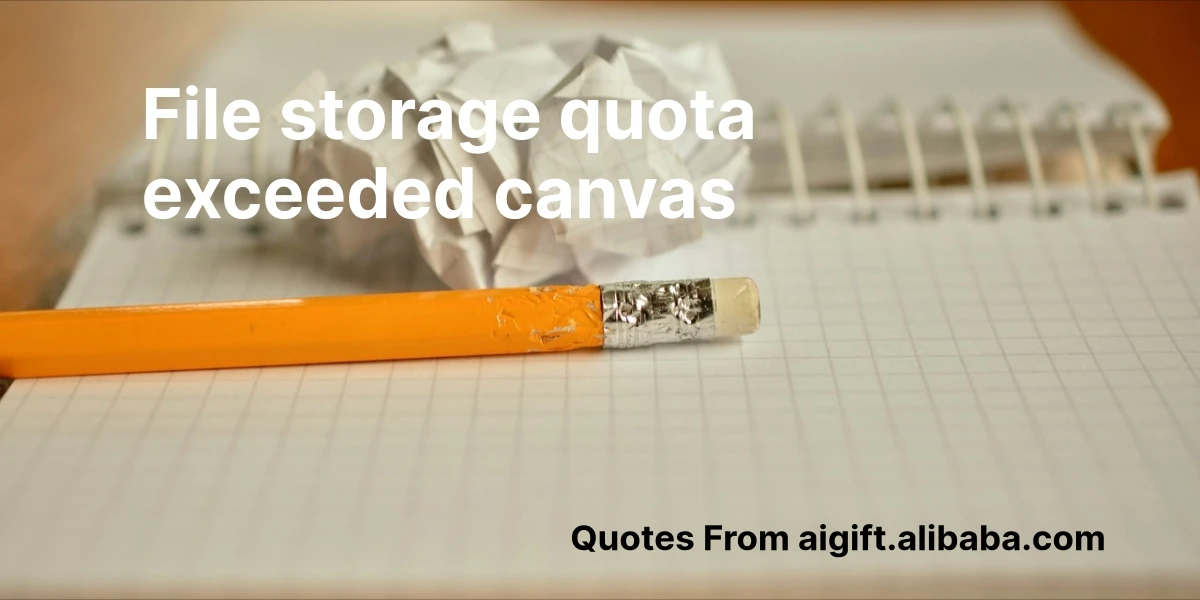 file storage quota exceeded canvas