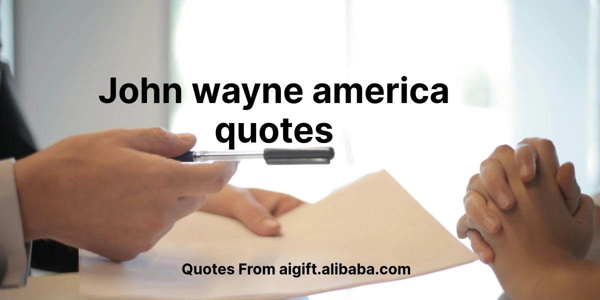 john wayne america quotes