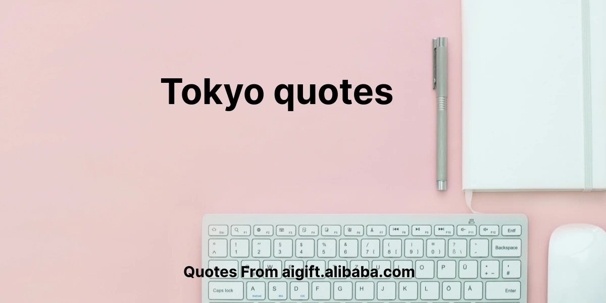 tokyo quotes