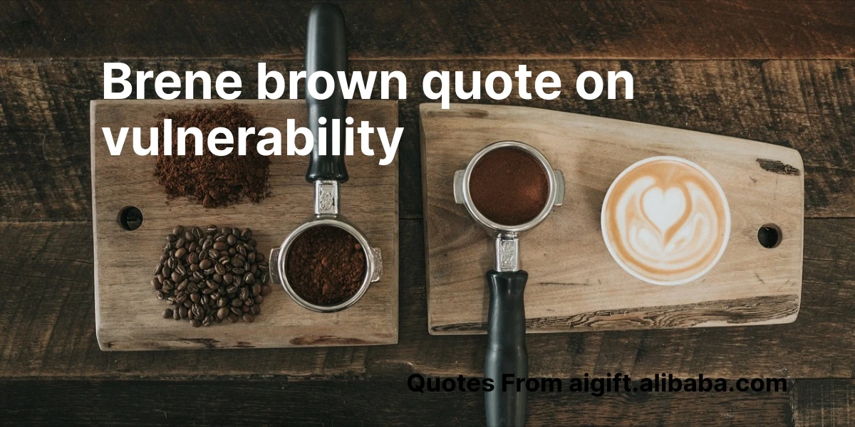 brene brown quote on vulnerability