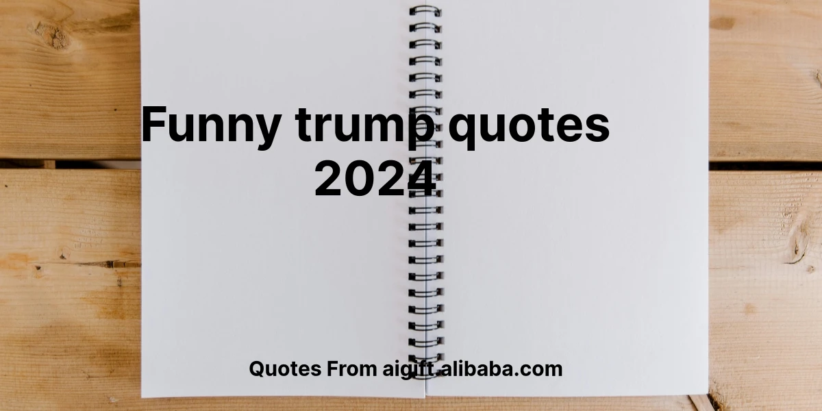 funny trump quotes 2024