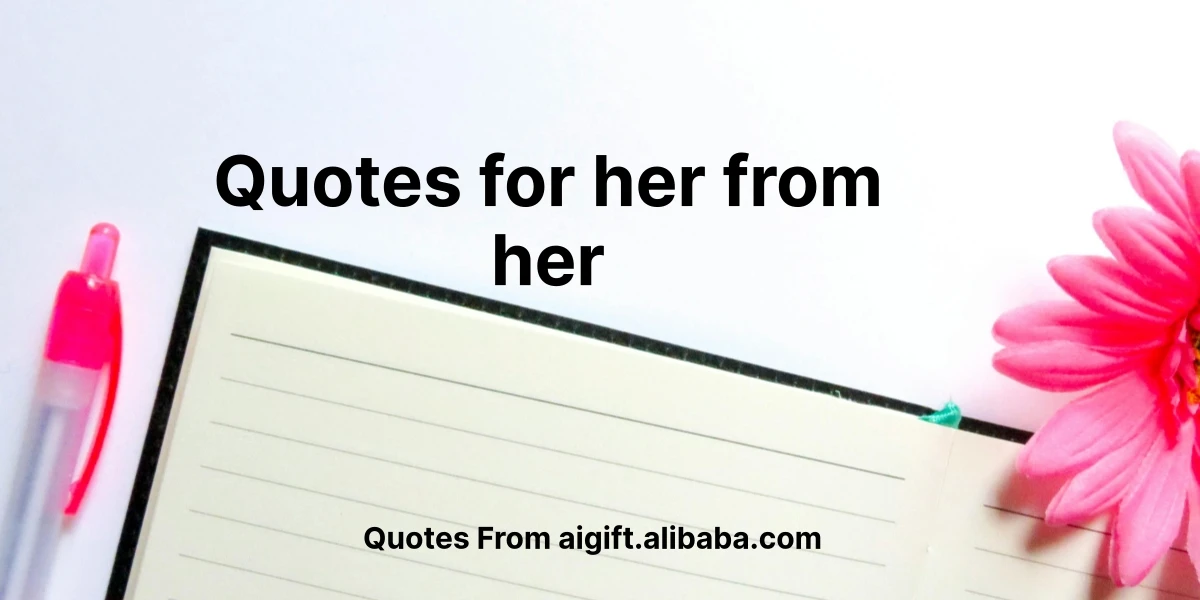 quotes for her from her