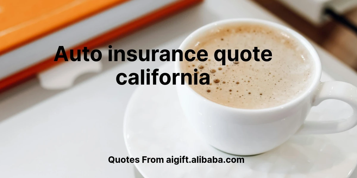 auto insurance quote california