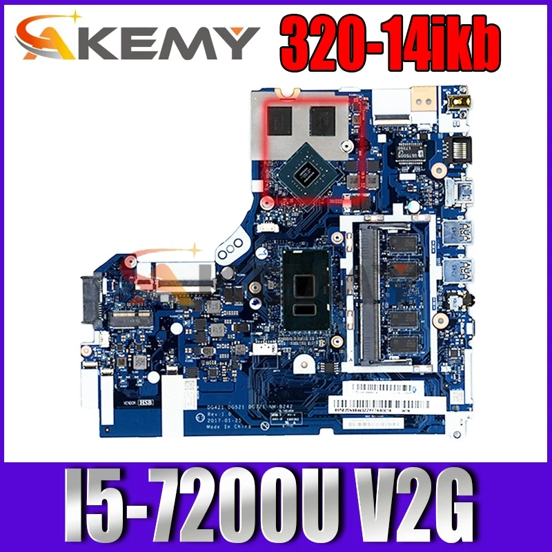 

Applicable to 320-14ikb laptop motherboard I5-7200U VGA(2G) DDR(4G)number NM-B242 FRU 5B20N82241 5B20N82317 5B20N82202