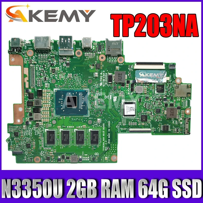 

AKemy For Asus VivoBook Flip 12 TP203NA TP203NAH Laotop Mainboard TP203NA Motherboard W/ N3350U 2GB RAM 64G SSD
