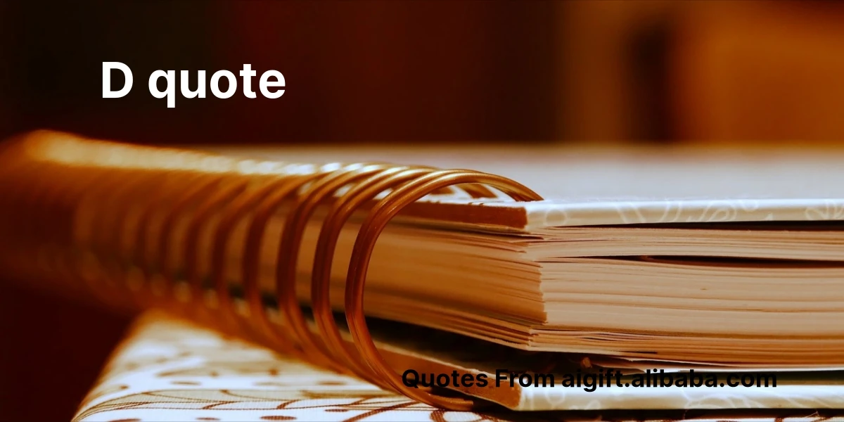 d quote