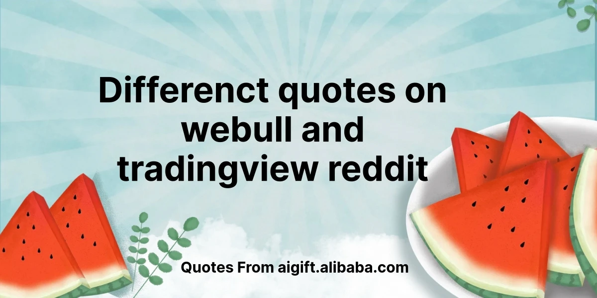 differenct quotes on webull and tradingview reddit