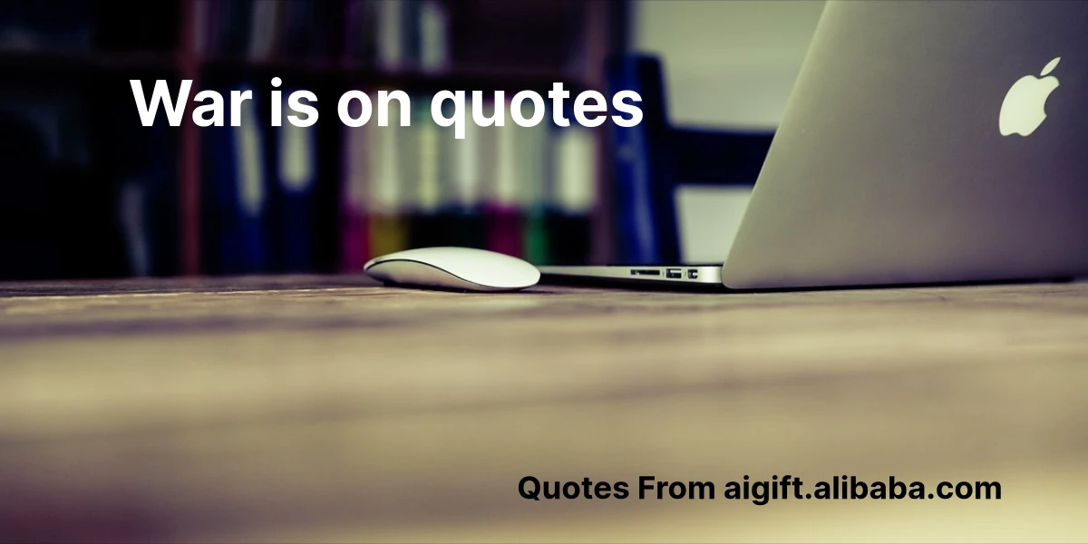 war is on quotes
