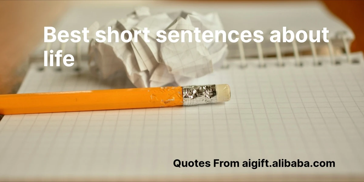 best short sentences about life