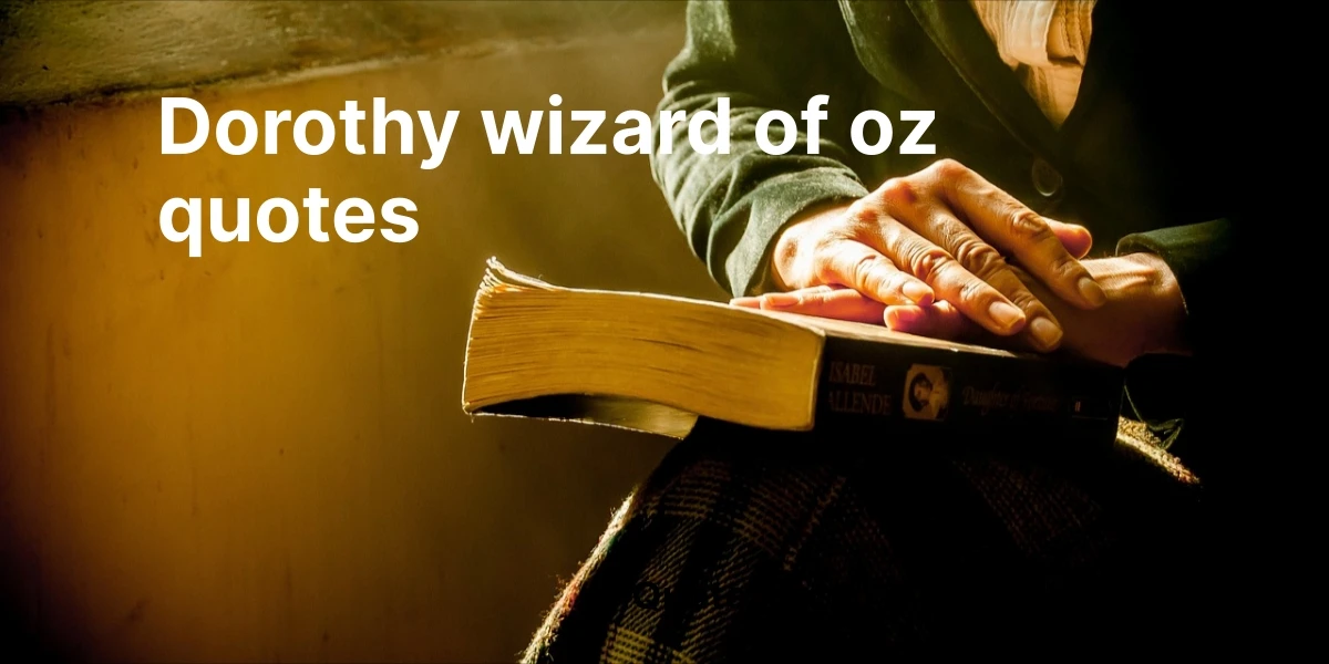dorothy wizard of oz quotes