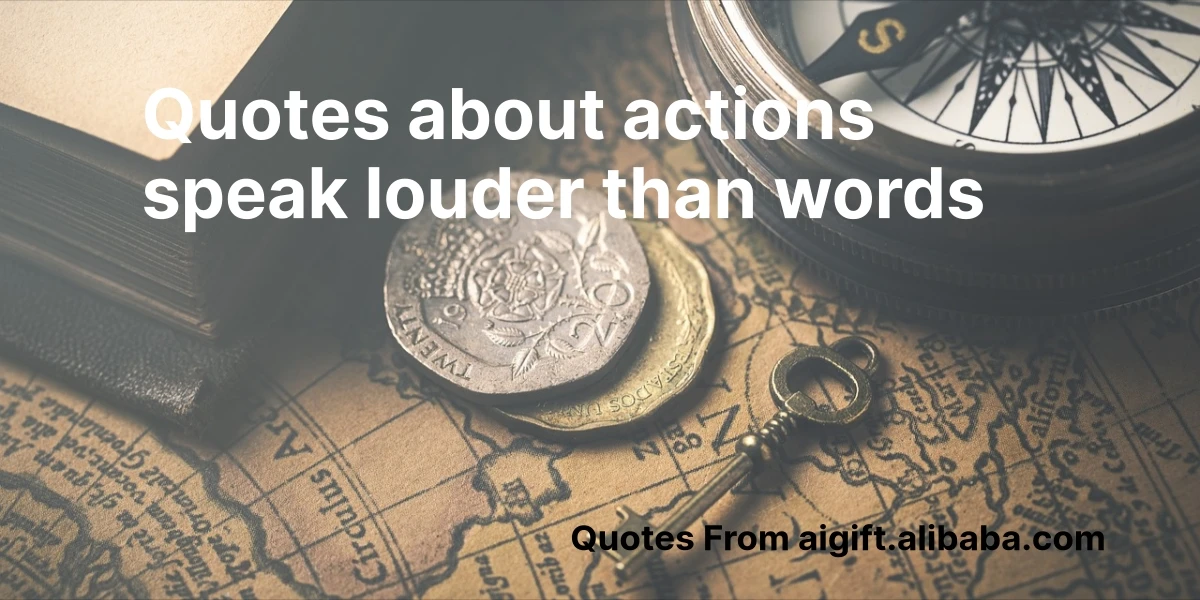 quotes about actions speak louder than words