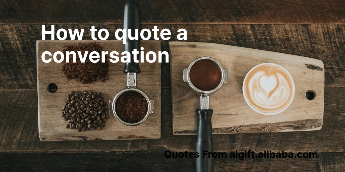 how to quote a conversation