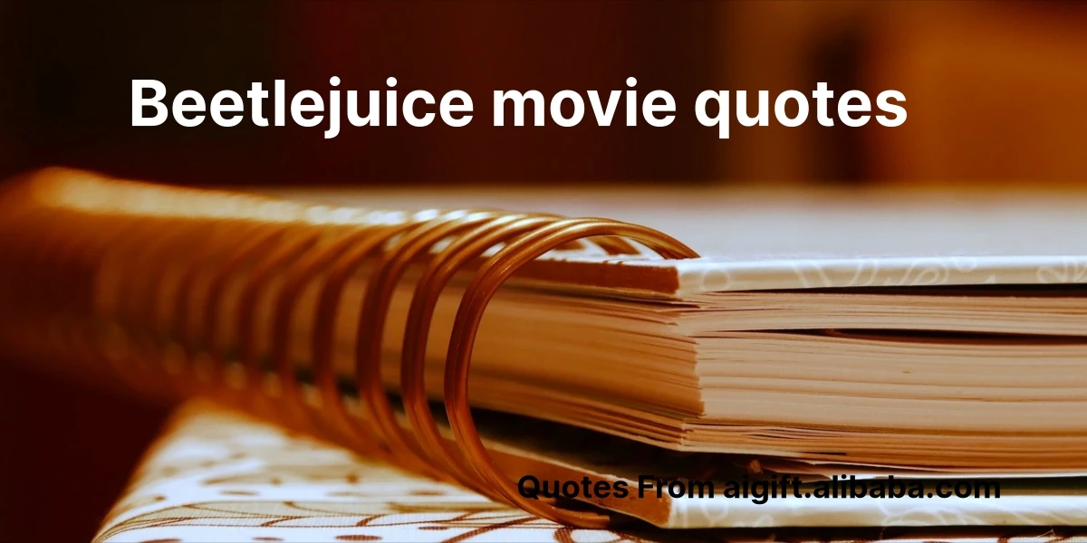 beetlejuice movie quotes