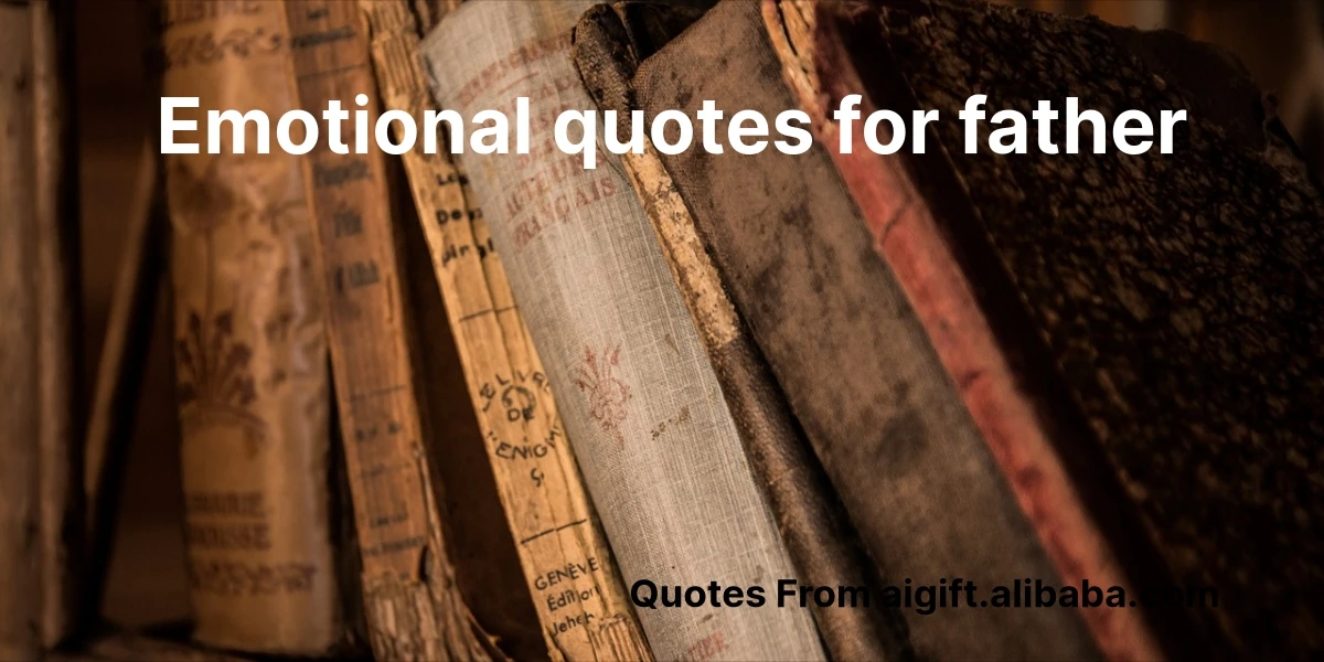 emotional quotes for father