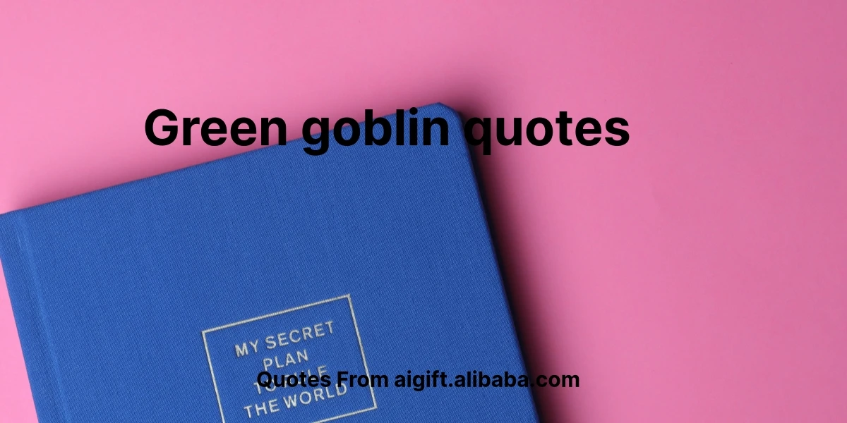 green goblin quotes