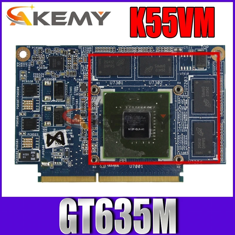

Akemy K55VM VGA GT635M N13P-GLR-A1 2GB Graphics card motherboard for ASUS K55VM K55VJ K55V A55V Laptop Video card