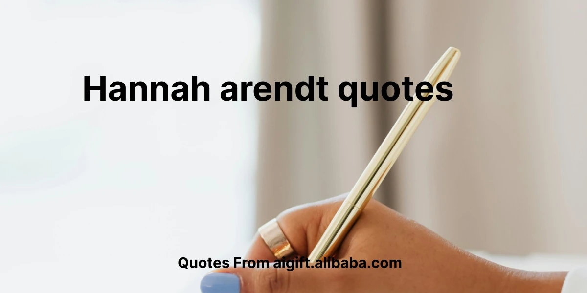 hannah arendt quotes