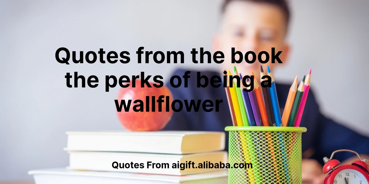 quotes from the book the perks of being a wallflower